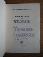 Mircea Horia Simionescu - Toxicologia sau dincolo de bine si dincoace de rau (cu autograful autorului)