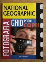 Neil Johnson - Fotografia, ghid pentru copii