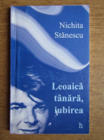 Nichita Stanescu - Leoaica tanara, iubirea