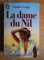 Pauline Gedge - La dame du Nil