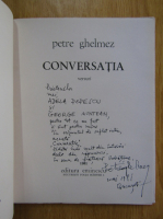 Petre Ghelmez - Conversatia (cu autograful autorului)