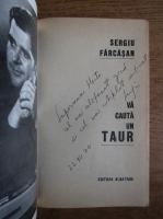 Sergiu Farcasan - Va cauta un taur (cu autograful autorului)