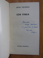 Sergiu Salagean - Ion Vinea (cu autograful autorului)