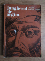 Vasile Manuceanu - Jungherul de argint