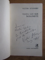 Victor Atanasiu - Viata lui Ilie Moromete (cu autograful autorului)