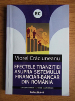 Viorel Craciuneanu - Efectele tranzitiei asupra sistemului financiar-bancar din Romania