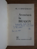 Al. I. Stefanescu - Aventura la Brasov (cu autograful autorului)