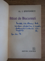 Al. I. Stefanescu - Baiat de Bucuresti (cu autograful autorului)