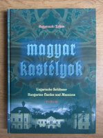 Bagyinszki Zoltan - Magyar kastelyok