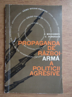 C. Bogdanescu - Propaganda de razboi-arma a politcii agresive