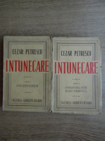 Cezar Petrescu - Intunecare (2 volume, 1943)