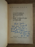 Edgar Papu - Calatoriile renasterii si noi structuri literare (cu autograful autorului)