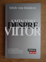 Anticariat: Erich von Daniken - Amintiri despre viitor