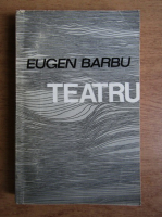Anticariat: Eugen Barbu - Teatru