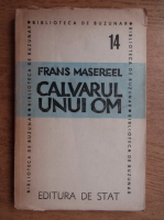 Anticariat: Frans Masereel - Calvarul unui om (1946)