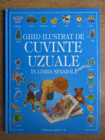 Ghid ilustrat de cuvinte uzuale in limba spaniola