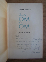 Horia Arama - De la om la om (cu autograful autorului)