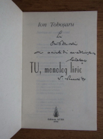 Ion Tobosaru - Tu, monolog liric (cu autograful autorului)