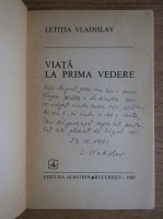 Letitia Vladislav - Viata la prima vedere (cu autograful autoarei)