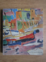 Louis Vauxcelles - Le fauvisme