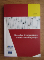 Manual de drept european privind accesul la justitie