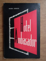Anticariat: Maria Arsene - Hotel Ambasador