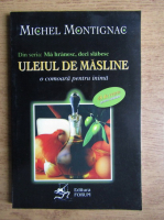 Michel Montignac - Uleiul de masline