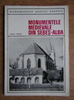 Radu Heitel - Monumente medievale din Sebes Alba