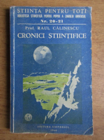 Raul Calinescu - Cronici stiintifice (1944)