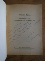 Razvan Toma - High-life-ul fotbalului european (cu autograful autorului)