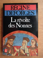 Regine Deforges - La revolte des Nonnes