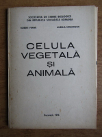 Robert Frank, Aurelia Moldovan - Celula vegetala si animala