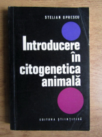 Anticariat: Stelian Oprescu - Introducere in citogenetica animala