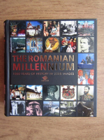 Anticariat: The Romanian Millennium. 1000 years of history in 2500 images 