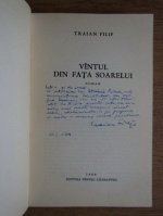 Traian Filip - Din fata soarelui (cu autograful autorului)