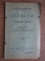 Vasile S. Moga - Cultura viiei si fabricarea vinului (1908)