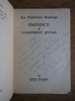 Zoe Dumitrescu Busulenga - Eminescu si romantismul german (cu autograful autorului)