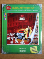 Anticariat: 101 dalmatiei. Povesti clasice in limba romana, engleza si franceza (volumul 3, Mami)