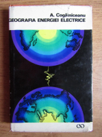 A. Cogalniceanu - Geografia energiei electrice