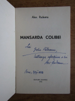 Alex. Rudeanu - Mansarda Colibei (cu autograful autorului)