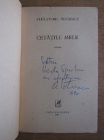 Alexandru Petrescu - Cetatile mele (cu autograful autorului)