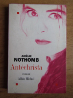 Amelie Nothomb - Antechrista
