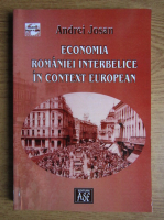 Andrei Josan - Economia Romaniei interbelice in context european 