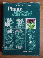 Aristide Laza - Plante medicinale si aromatice