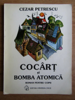 Anticariat: Cezar Petrescu - Cocart si bomba atomica