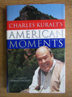 Charles Kuralt - American moments 