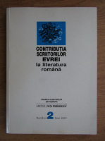 Contributia scriitorilor evrei la literatura romana. Nr. 2, anul 2001