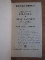 Domnica Filimon - Minunata calatorie a Selmei Lagerlof in lumea lui Nils Holgersson (cu autograful autoarei)