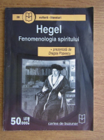Dragos Popescu - Hegel. Fenomenologia spiritului