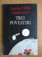Eugenio Carmi - Trei povestiri